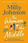 The Woman in the Middle - Milly Johnson - 9781471199028