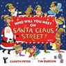 Who Will You Meet on Santa Claus Street - Gareth Peter - 9781471199400