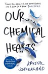 Our Chemical Hearts - Krystal Sutherland - 9781471405839