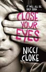 Close Your Eyes - Nicci Cloke - 9781471406218