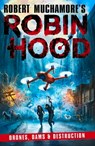 Robin Hood 4: Drones, Dams & Destruction (Robert Muchamore's Robin Hood) - Robert Muchamore - 9781471409516