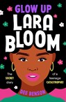 Glow Up, Lara Bloom - Dee Benson - 9781471412912