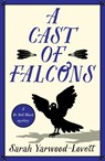 A Cast of Falcons - Sarah Yarwood-Lovett - 9781471415340