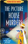 The Picture House Murders - Fiona Veitch Smith - 9781471415708