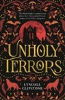 Unholy Terrors - Lyndall Clipstone - 9781471416132