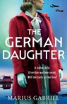 The German Daughter - Marius Gabriel - 9781471416415