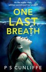 One Last Breath - P S Cunliffe - 9781471416699