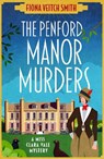 The Penford Manor Murders - Fiona Veitch Smith - 9781471417566