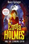 Enola Holmes and the Clanging Coffin (Book 10) - Nancy Springer - 9781471418860