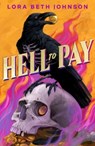 Hell to Pay - Lora Beth Johnson - 9781471420450