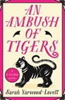 An Ambush of Tigers - Sarah Yarwood-Lovett - 9781471420955