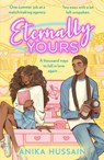 Eternally Yours - Anika Hussain - 9781471421013