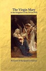 The Virgin Mary in the Kingdom of the Divine Will - Luisa Piccarreta - 9781471635236
