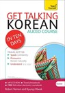 Get Talking Korean in Ten Days Beginner Audio Course - Robert Vernon ; Kyung-Il Kwak - 9781471801198