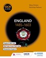 OCR A Level History: England 1485–1603 - Nicholas Fellows ; Mary Dicken - 9781471836619