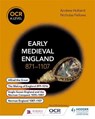 OCR A Level History: Early Medieval England 871-1107 - Nicholas Fellows ; Andrew Holland - 9781471836671