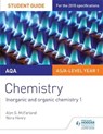 AQA AS/A Level Year 1 Chemistry Student Guide: Inorganic and organic chemistry 1 - Alyn G. McFarland ; Nora Henry - 9781471843693