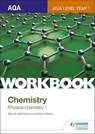AQA AS/A Level Year 1 Chemistry Workbook: Physical chemistry 1 - Alyn G. McFarland ; Nora Henry - 9781471844669
