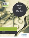 Study and Revise for GCSE: Never Let Me Go - Susan Elkin ; Sue Bennett ; Dave Stockwin - 9781471854606