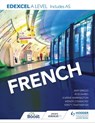 Edexcel A level French (includes AS) - Karine Harrington ; Kirsty Thathapudi ; Rod Hares ; Wendy O'Mahony ; Amy Gregg ; Casimir d'Angelo ; Jean-Claude Gilles ; Lauren Léchelle ; Hodder Education - 9781471858178