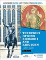 Hodder GCSE History for Edexcel: The reigns of King Richard I and King John, 1189-1216 - Dale Banham - 9781471862021