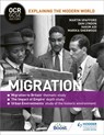 OCR GCSE History Explaining the Modern World: Migration, Empire and the Historic Environment - Martin Spafford ; Dan Lyndon ; Marika Sherwood ; Hakim Adi - 9781471862878