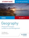 CCEA A2 Unit 1 Geography Student Guide 4: Physical Processes, Landforms and Management - Tim Manson ; Alistair Hamill - 9781471863127