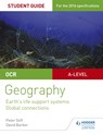 OCR AS/A-level Geography Student Guide 2: Earth's Life Support Systems; Global Connections - Peter Stiff ; David Barker - 9781471864018