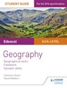 Edexcel AS/A-level Geography Student Guide: Geographical skills; Fieldwork; Synoptic skills - Cameron Dunn ; David Redfern - 9781471864070