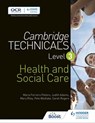 Cambridge Technicals Level 3 Health and Social Care - Maria Ferreiro Peteiro ; Judith Adams ; Mary Riley ; Sarah Rogers ; Pete Wedlake - 9781471874772