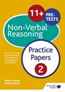 11+ Non-Verbal Reasoning Practice Papers 2 - Peter Francis ; Sarah Collins - 9781471874963