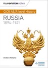My Revision Notes: OCR AS/A-level History: Russia 1894-1941 - Andrew Holland - 9781471876011