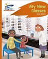 Reading Planet - My New Glasses - Orange: Rocket Phonics - Alison Milford - 9781471881664