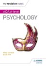 My Revision Notes: AQA A Level Psychology - Molly Marshall ; Susan Firth - 9781471883019