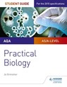 AQA A-level Biology Student Guide: Practical Biology - Jo Ormisher - 9781471885600