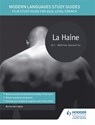 Modern Languages Study Guides: La haine - Karine Harrington - 9781471889943