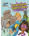 Reading Planet - Superhero Sports Day - White: Galaxy - John Dougherty - 9781471897672