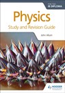 Physics for the IB Diploma Study and Revision Guide - John Allum - 9781471899720