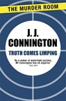 Truth Comes Limping - J J Connington - 9781471906176