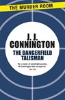 The Dangerfield Talisman - J J Connington - 9781471906336