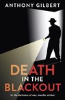 Death in the Blackout - Anthony Gilbert - 9781471909733
