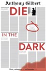 Die in the Dark - Anthony Gilbert - 9781471909917