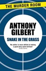 Snake in the Grass - Anthony Gilbert - 9781471910012