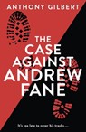 The Case Against Andrew Fane - Anthony Gilbert - 9781471910470