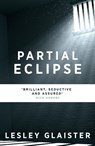 Partial Eclipse - Lesley Glaister - 9781471912993
