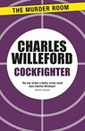 Cockfighter - Charles Willeford - 9781471914379