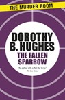 The Fallen Sparrow - Dorothy B. Hughes - 9781471917301