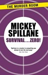 Survival...Zero! - Mickey Spillane - 9781471917813