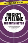 The Delta Factor - Mickey Spillane - 9781471917851