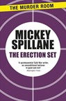 The Erection Set - Mickey Spillane - 9781471917905